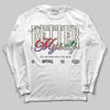 Jordan 11 Retro 285 Atlanta DopeSkill Long Sleeve T-Shirt Better Myself Graphic Streetwear - White