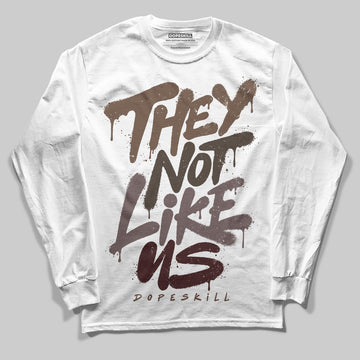 A Ma Maniere x Dark Mocha 4s DopeSkill Long Sleeve T-Shirt They Not Like Us Graphic