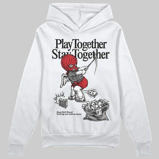 Jordan 3 OG “Black Cement” DopeSkill Hoodie Sweatshirt Play together, Stay together Graphic Streetwear - White