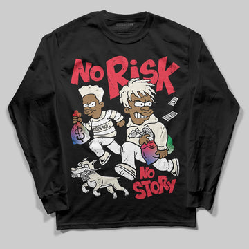 Jordan 11 Retro 285 Atlanta DopeSkill Long Sleeve T-Shirt No Risk No Story Graphic Streetwear - Black