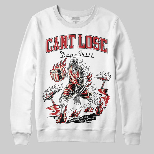 Jordan 1 Retro High OG Black Toe Reimagined DopeSkill Sweatshirt Cant Lose Graphic Streetwear - White