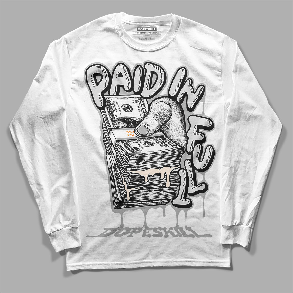 Dunk Low Cool Grey DopeSkill Long Sleeve T-Shirt Paid In Full Graphic Streetwear - White