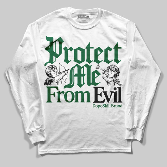 Jordan 13 GS “Pine Green” DopeSkill Long Sleeve T-Shirt Protect Me From Evil Graphic Streetwear - White