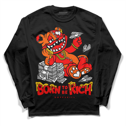 Jordan 1 Retro High OG "Satin Bred" DopeSkill Long Sleeve T-Shirt Born To Be Rich Graphic Streetwear - Black