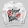 Jordan 11 “Bred Velvet” DopeSkill Long Sleeve T-Shirt No Money No Love Typo Graphic Streetwear - White