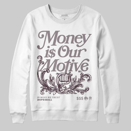 A Ma Maniére x Air Jordan 6 Retro “Smoky Mauve”⁠ DopeSkill Sweatshirt Money Is Our Motive Typo Graphic Streetwear - White