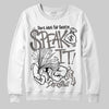 Jordan 4 Retro Cave Stone DopeSkill Sweatshirt Speak It Graphic Streetwear - White