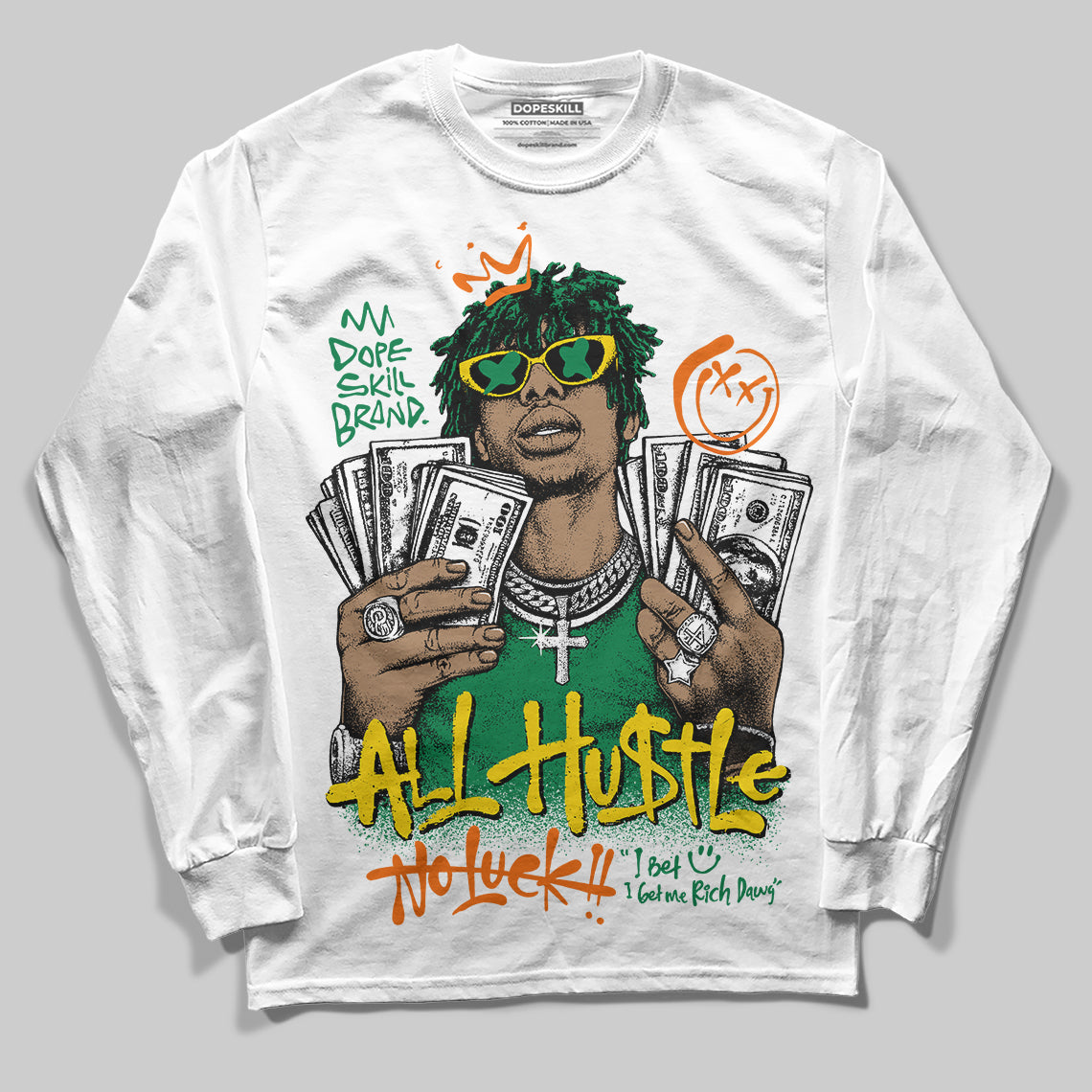 Green Sneakers DopeSkill Long Sleeve T-Shirt All Hustle No Luck Graphic Streetwear - White 