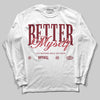 Jordan 4 “Sierra Red" DopeSkill Long Sleeve T-Shirt Better Myself Graphic Streetwear - White