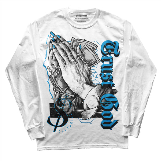 Jordan 4 Retro Military Blue DopeSkill Long Sleeve T-Shirt Trust God Graphic Streetwear - White 