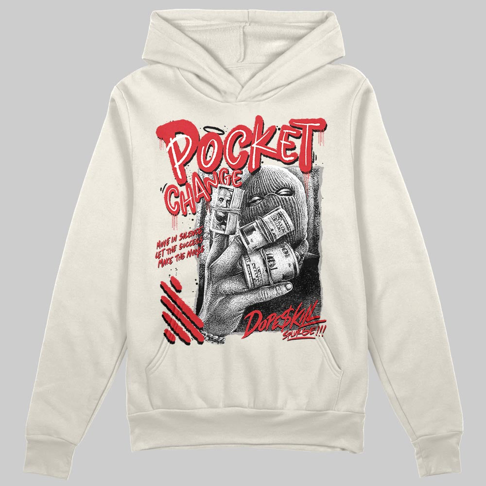 Jordan 1 Retro High OG “Sail” DopeSkill Hoodie Sweatshirt Pocket Change Graphic Streetwear