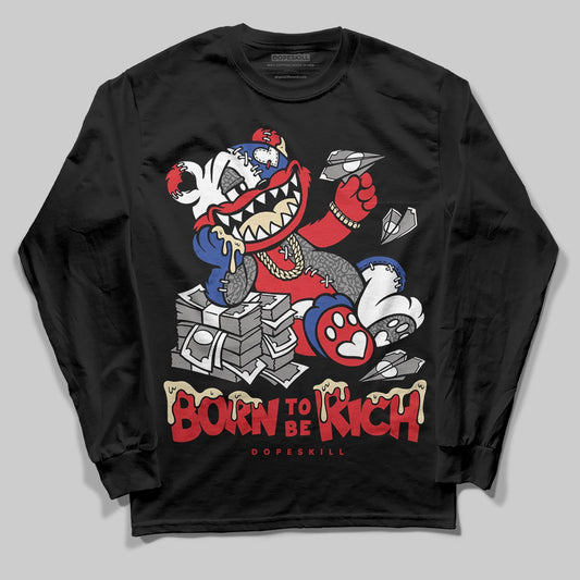 Jordan 3 “Seoul 2.0” DopeSkill Long Sleeve T-Shirt Born To Be Rich Graphic Streetwear - Black