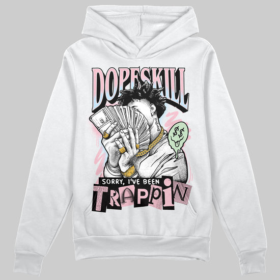 Jordan 4 Retro Valentine's Day (2026) (GS) DopeSkill Hoodie Sweatshirt Sorry I've Been Trappin Graphic Streetwear - White