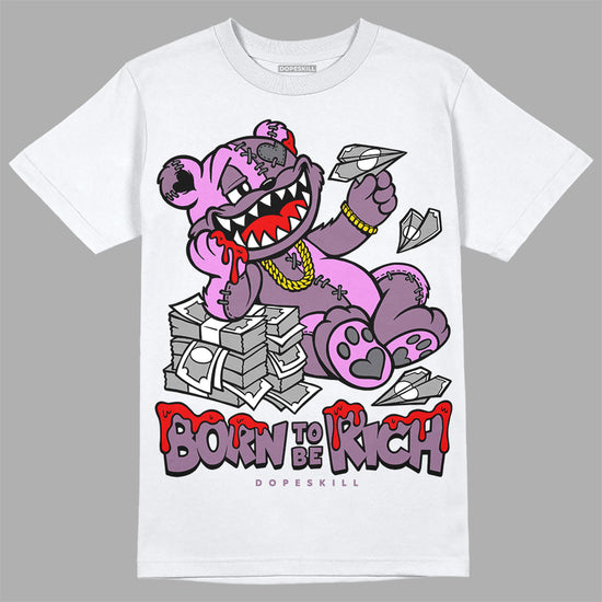 Jordan 2 “Mauve/Off-Noir” DopeSkill T-Shirt Born To Be Rich Graphic Streetwear - White 