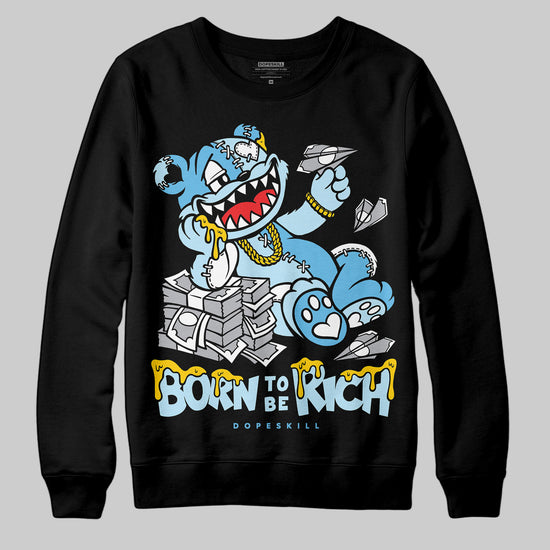 Jordan 11 Retro Legend Blue DopeSkill Sweatshirt Born To Be Rich Graphic Streetwear - Black