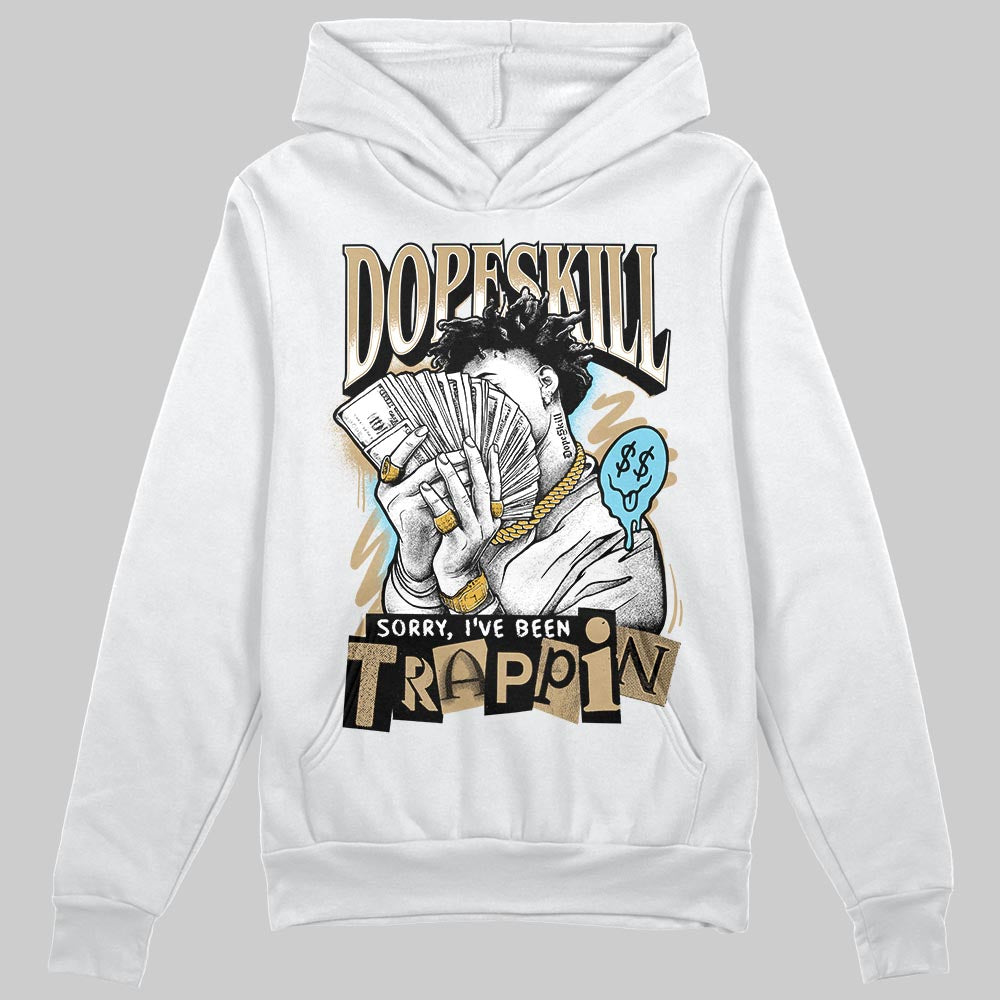 Jordan 11 City Pack “H-Town” DopeSkill Hoodie Sweatshirt Sorry I've Been Trappin Graphic Streetwear - White