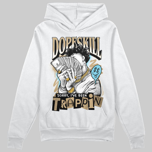 Jordan 11 City Pack “H-Town” DopeSkill Hoodie Sweatshirt Sorry I've Been Trappin Graphic Streetwear - White