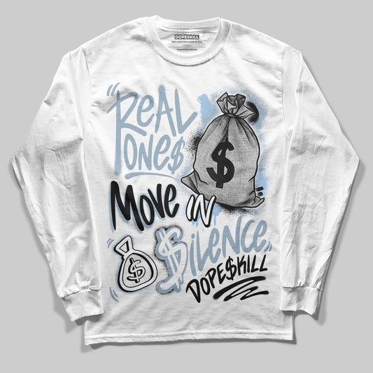 Jordan 40 “Blue Suede” DopeSkill Long Sleeve T-Shirt Real Ones Move In Silence Graphic Streetwear - White