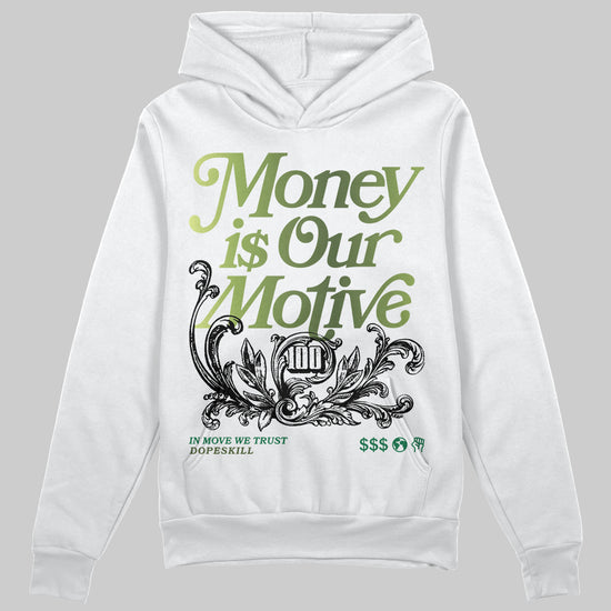 Foamposite Pro 'Pine Green' DopeSkill Hoodie Sweatshirt Money Is Our Motive Typo Graphic Streetwear - White
