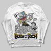 Jordan 10 OG “Steel” DopeSkill Long Sleeve T-Shirt Born To Be Rich Graphic Streetwear - White