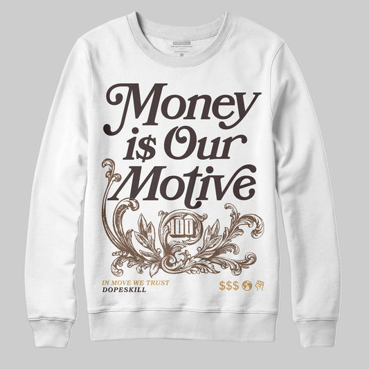 Jordan 5 “Earth/Metallic Gold” DopeSkill Sweatshirt Money Is Our Motive Typo Graphic Streetwear - White