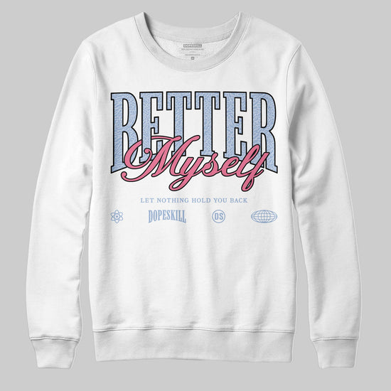 Jordan 3 GS “Cobalt Bliss” DopeSkill Sweatshirt Better Myself Graphic Streetwear - White 