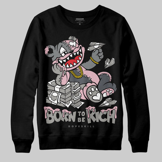 Air Max 95 OG “Pink Foam” DopeSkill Sweatshirt Born To Be Rich Graphic Streetwear - Black