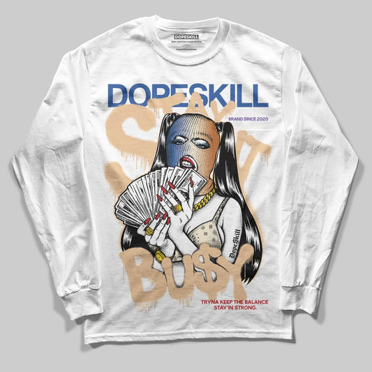 Jordan 17 Retro Low SP Infinite Archives DopeSkill Long Sleeve T-Shirt Stay It Busy Graphic Streetwear - White 
