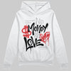 Jordan 3 OG “Black Cement” DopeSkill Hoodie Sweatshirt No Money No Love Typo Graphic Streetwear - White