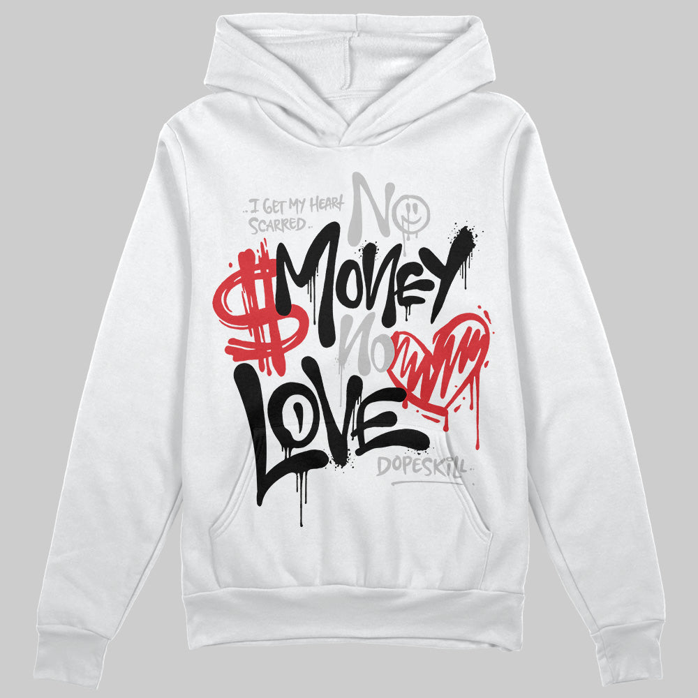 Jordan 3 OG “Black Cement” DopeSkill Hoodie Sweatshirt No Money No Love Typo Graphic Streetwear - White