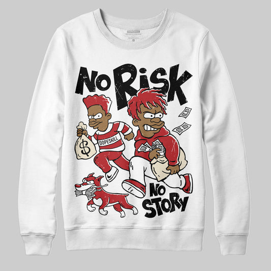 Jordan 1 Retro High OG Black Toe Reimagined DopeSkill Sweatshirt No Risk No Story Graphic Streetwear - White 