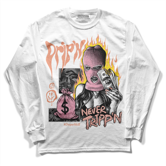 Jordan 11 Low “Legend Pink” DopeSkill Long Sleeve T-Shirt Drip'n Never Tripp'n Graphic Streetwear - White