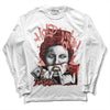 Jordan 13 “Dune Red” DopeSkill Long Sleeve T-Shirt Hold My Own Graphic Streetwear - White