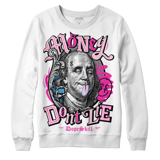 Dunk Low Triple Pink DopeSkill Sweatshirt Money Don't Lie Graphic Streetwear - White