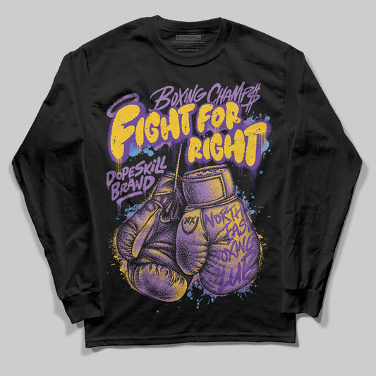 PURPLE Sneakers DopeSkill Long Sleeve T-Shirt Fight For Right Graphic Streetwear - Black