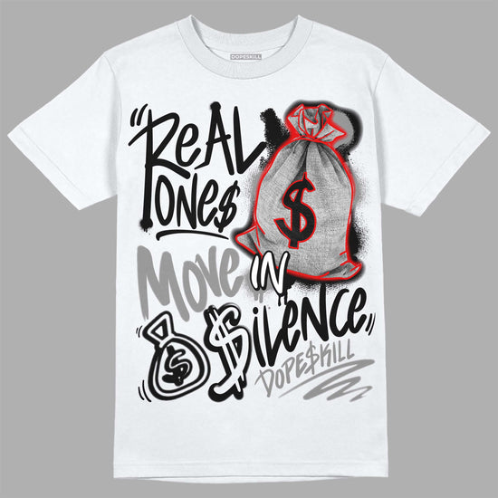 Jordan 2 Retro "Black Cement" DopeSkill T-Shirt Real Ones Move In Silence Graphic Streetwear - White