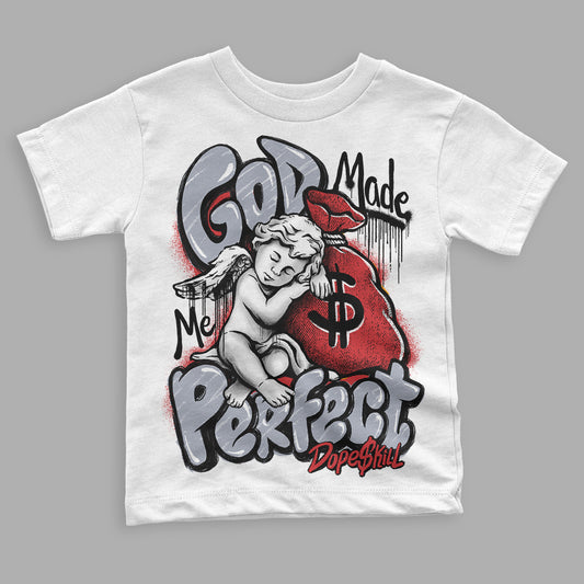 Jordan 4 “Bred Reimagined”  DopeSkill Toddler Kids T-shirt God Made Me Perfect Graphic Streetwear - White 