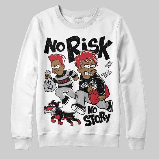 Jordan 11 “Bred Velvet” DopeSkill Sweatshirt No Risk No Story Graphic Streetwear - White