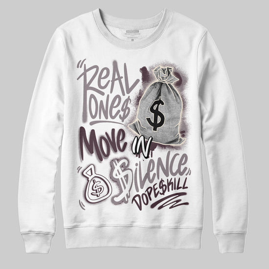 A Ma Maniére x Air Jordan 6 Retro “Smoky Mauve”⁠ DopeSkill Sweatshirt Real Ones Move In Silence Graphic Streetwear - White