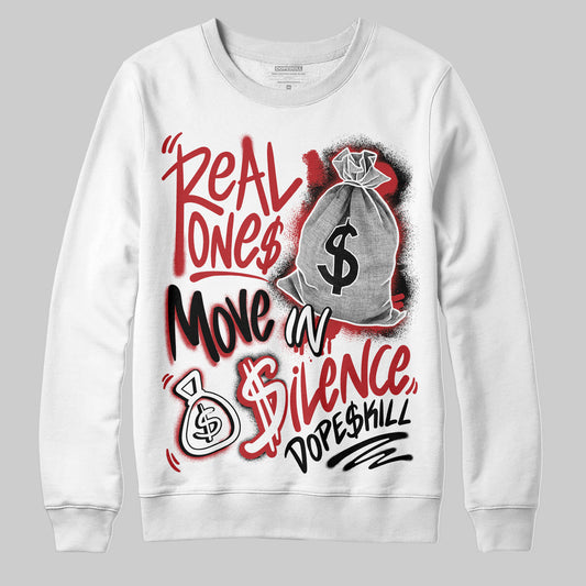 Jordan 12 Retro Flu Game (2025) DopeSkill Sweatshirt Real Ones Move In Silence Graphic Streetwear - White