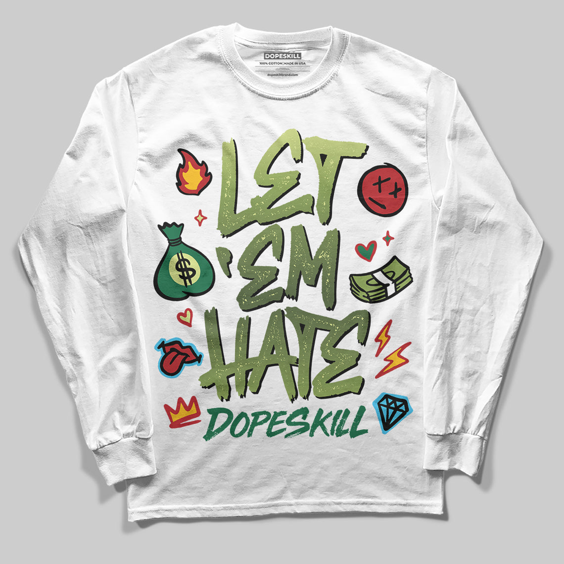 Foamposite Pro 'Pine Green' DopeSkill Long Sleeve T-Shirt Let 'em Hate Graphic Streetwear - White