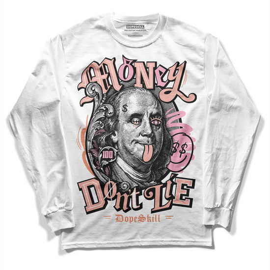 Jordan 11 Low “Legend Pink” DopeSkill Long Sleeve T-Shirt Money Don't Lie Graphic Streetwear - White