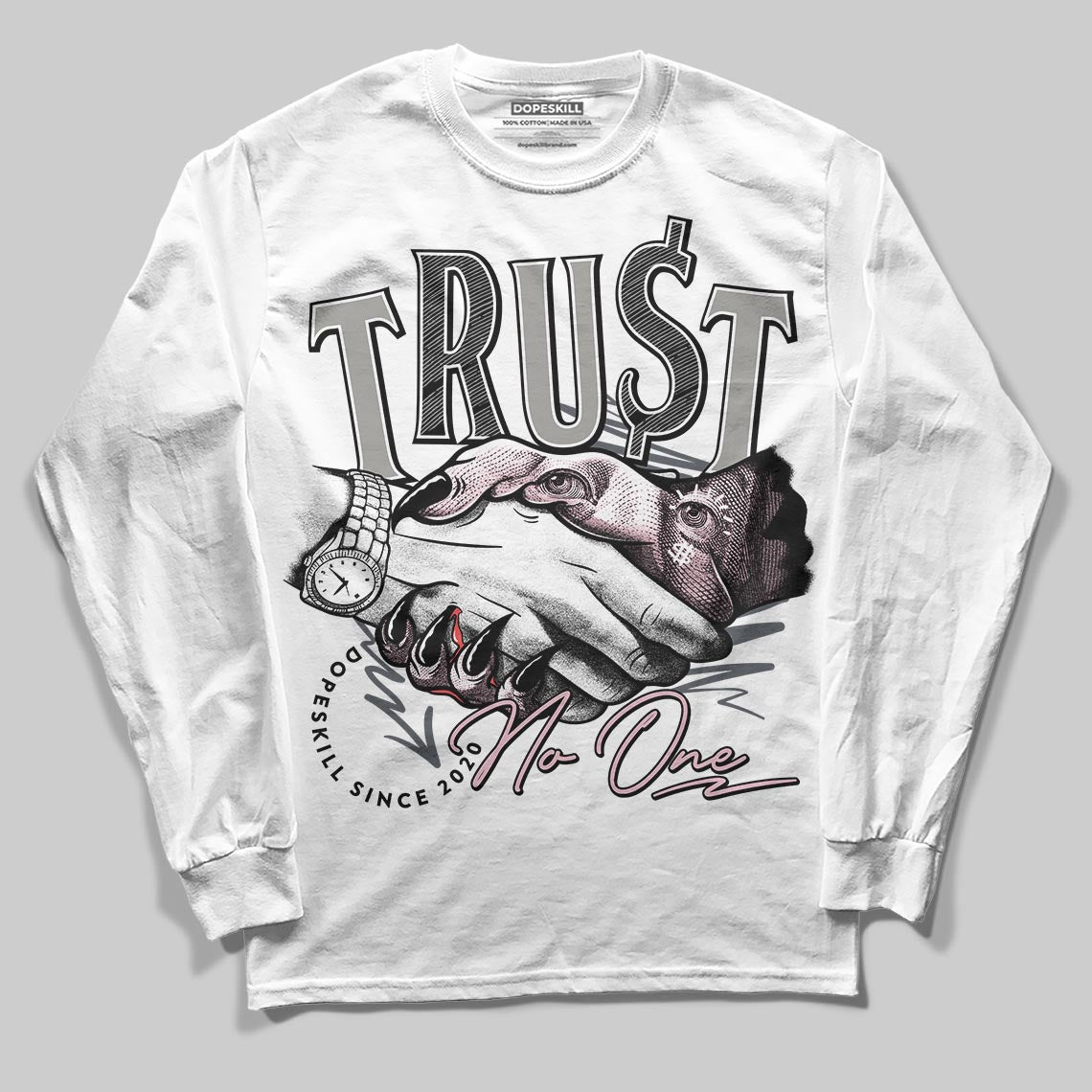 Air Max 95 OG “Pink Foam” DopeSkill Long Sleeve T-Shirt Trust No One Graphic Streetwear - White