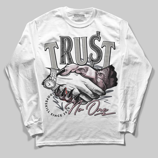 Air Max 95 OG “Pink Foam” DopeSkill Long Sleeve T-Shirt Trust No One Graphic Streetwear - White