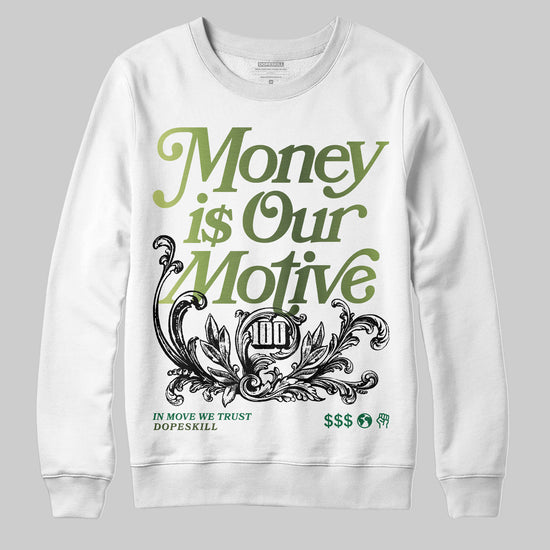 Foamposite Pro 'Pine Green' DopeSkill Sweatshirt Money Is Our Motive Typo Graphic Streetwear - White