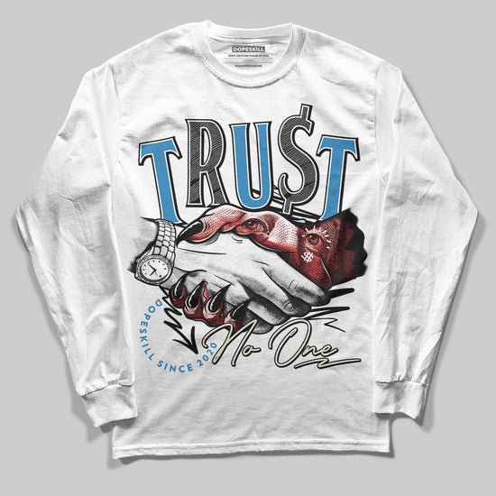 Jordan 3 Retro OG Rare Air DopeSkill Long Sleeve T-Shirt Trust No One Graphic Streetwear - White