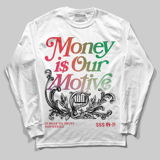 Jordan 11 Retro 285 Atlanta DopeSkill Long Sleeve T-Shirt Money Is Our Motive Typo Graphic Streetwear - White