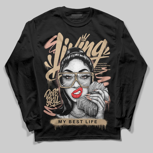 TAN Sneakers DopeSkill Long Sleeve T-Shirt Living My Best Life Graphic Streetwear - black
