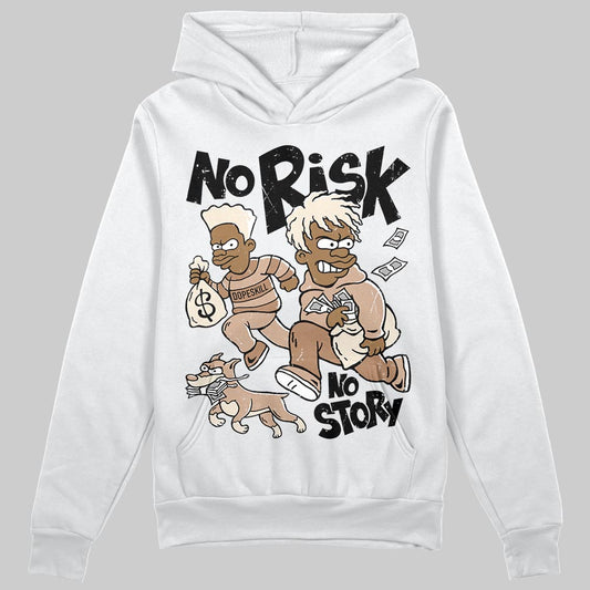 Jordan 4 Retro Cozy Girl DopeSkill Hoodie Sweatshirt No Risk No Story Graphic Streetwear - White