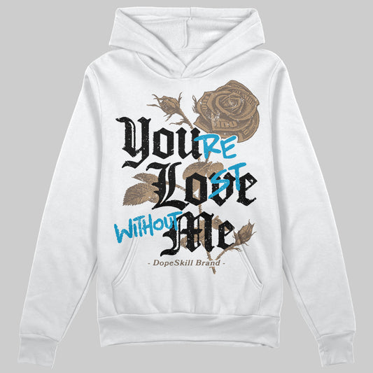 Jordan 3 GS “We Outside” DopeSkill Hoodie Sweatshirt You’re Lost Without Me Graphic Streetwear - White 